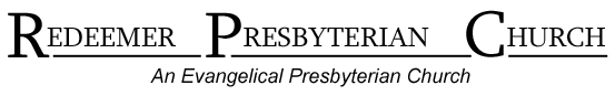 [Graphic of Redeemer Presbyterian Church logo]