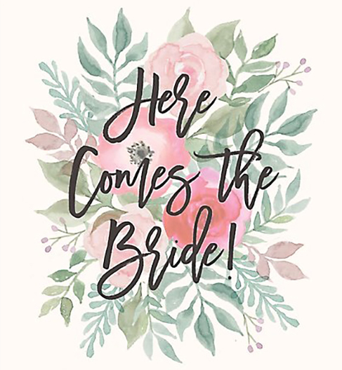 [Graphic of the message: Here Comes the Bride]
